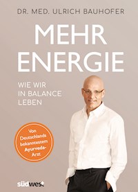 Mehr Energie - Ulrich Bauhofer - E-Book