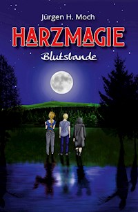 Harzmagie - Jürgen H. Moch - E-Book