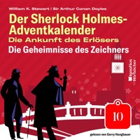 Die Geheimnisse des Zeichners (Der Sherlock Holmes-Adventkalender: Die Ankunft des Erlösers, Folge 10) - Sir Arthur Conan Doyle - Hörbuch