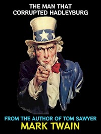 The Man that Corrupted Hadleyburg - Mark Twain - E-Book