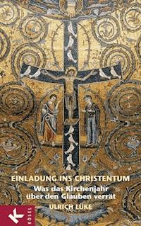 Einladung ins Christentum - Ulrich Lüke - E-Book