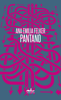 Pantano - Ana Emilia Felker - E-Book