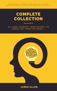 James Allen 21 Books: Complete Premium Collection - James Allen - E-Book