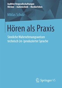 Hören als Praxis - Miklas Schulz - E-Book