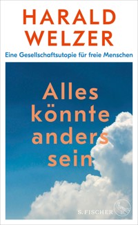 Alles könnte anders sein - Harald Welzer - E-Book