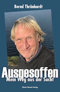 Ausgesoffen - Bernd Thränhardt - E-Book