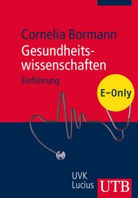 Gesundheitswissenschaften - Cornelia Bormann - E-Book