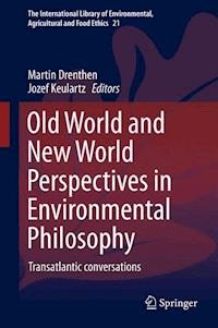 Old World and New World Perspectives in Environmental Philosophy -  - E-Book