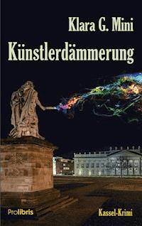 Künstlerdämmerung - Klara G. Mini - E-Book