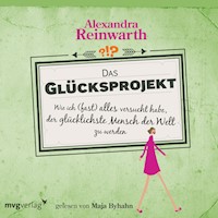 Das Glücksprojekt - Alexandra Reinwarth - Hörbuch