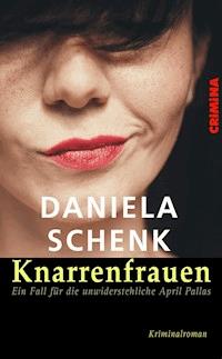 Knarrenfrauen - Daniela Schenk - E-Book
