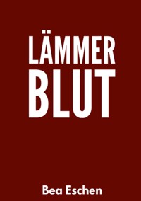 Lämmerblut - Bea Eschen - E-Book