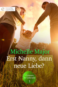 Erst Nanny, dann neue Liebe? - Michelle Major - E-Book