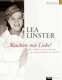 Kochen mit Liebe - Léa Linster - E-Book