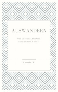 Auswandern - Mareike W. - E-Book