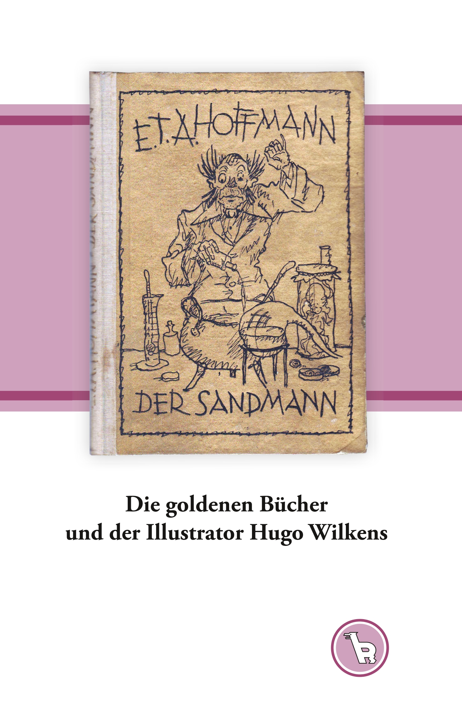 Die goldenen Bücher und der Illustrator Hugo Wilkens - Kurt Dröge - E-Book