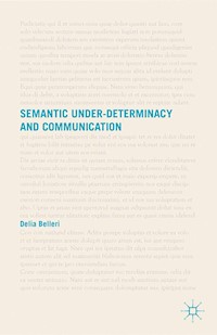 Semantic Under-determinacy and Communication - D. Belleri - E-Book
