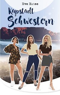 Kapstadt Schwestern - Eve Estee - E-Book