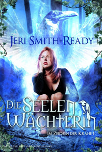 Die Seelenwächterin - Jeri Smith-Ready - E-Book