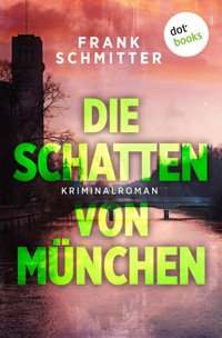 Die Schatten von München - Frank Schmitter - E-Book