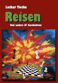 Reisen - Lothar Tietke - E-Book
