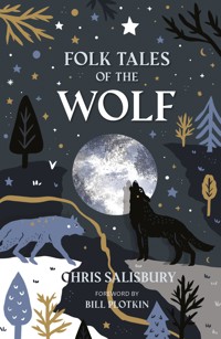 Folk Tales of the Wolf - Chris Salisbury - E-Book