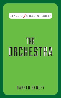 The Orchestra - Darren Henley - E-Book