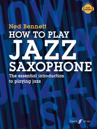 How To Play Jazz Saxophone - Ned Bennett - E-Book