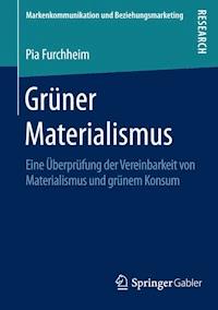 Grüner Materialismus - Pia Furchheim - E-Book