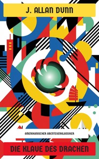 Die Klaue des Drachen - J. Allan Dunn - E-Book