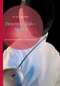 Fencing Club - Heft 2 - Kai Helge Wirth - E-Book