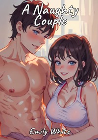 Naughty Couple - Emily White - E-Book