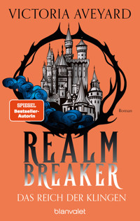 Das Reich der Klingen - Realm Breaker 2 - Victoria Aveyard - E-Book