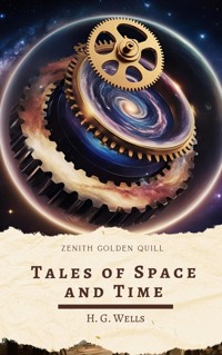 Tales of Space and Time - H G Wells - E-Book