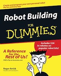 Robot Building For Dummies - Roger Arrick - E-Book