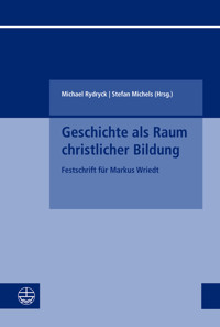 Geschichte als Raum christlicher Bildung -  - E-Book