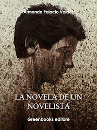 La novela de un novelista - Armando Palacio Valdés - E-Book