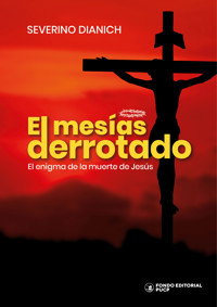 El mesías derrotado - Severino Dianich - E-Book