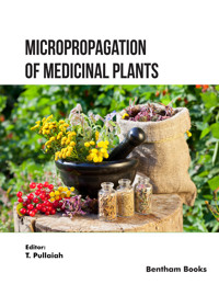 Micropropagation of Medicinal Plants: Volume 2 - - E-Book