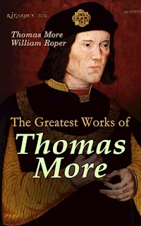 The Greatest Works of Thomas More - Thomas More - E-Book