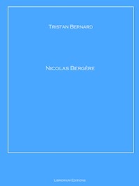 Nicolas Bergère - Tristan Bernard - E-Book