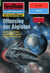 Perry Rhodan 1981: Offensive der Algioten - Arndt Ellmer - E-Book