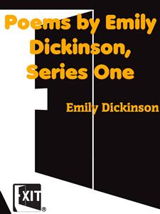Poems by Emily Dickinson, Series One - Emily Dickinson - E-Book