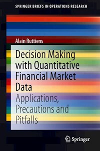 Decision Making with Quantitative Financial Market Data - Alain Ruttiens - E-Book