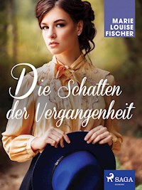 Die Schatten der Vergangenheit - Marie Louise Fischer - E-Book
