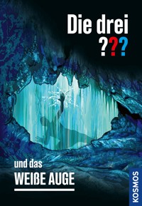 Die drei ??? und das weiße Auge (drei Fragezeichen) - Marco Sonnleitner - E-Book