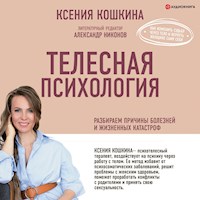 Телесная психология: как изменить судьбу через тело и вернуть женщине саму себя - Александр Никонов - Hörbuch