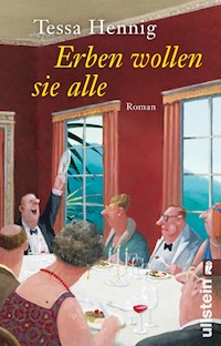 Erben wollen sie alle - Tessa Hennig - E-Book