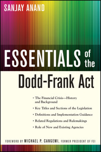 Essentials of the Dodd-Frank Act - Sanjay Anand - E-Book