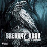 Srebrny kruk - Michał J. Sobociński - Hörbuch